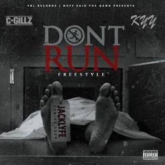 Dont Run (Freestyle) Ft. KYY