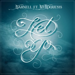 Darnell Feat MyRoque555 - Let Go