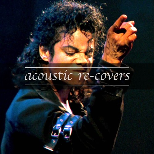 Stream Michael Jackson - Billie Jean (acoustic re-cover) by acoustic  re-covers | Listen online for free on SoundCloud