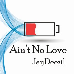 Aint No Love