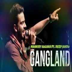 Gangland || Deep Kahlon || Makirat Aulakh