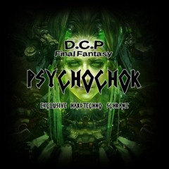 Psychochok @ 1H50 to DCP Final Fantasy