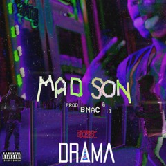 DRAMA - Mad Son (prod. B Mac & :])