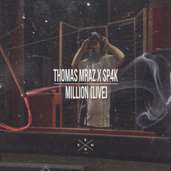 Thomas Mrvz - Million (Live) [YungDL Edit]