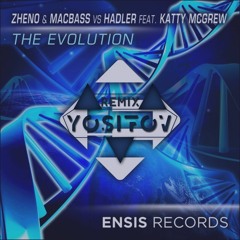 Zheno & Macbass vs. Hadler feat. Katty McGrew - The Evolution (Yosifov Remix)
