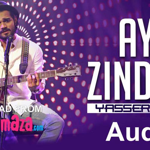 Aye Zindagi - Yasser Desai - Rishabh Srivastava