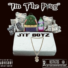 Jtf boyz -  im the plug