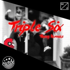 Curbi - Triple 6(Theuz Remake)