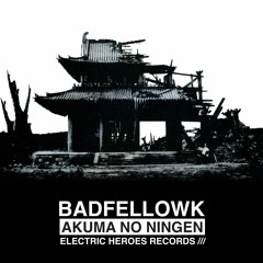 Badfellow K – Akuma No Ningen