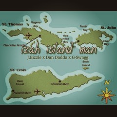 Izah Island Man (Ft. Dan Dadda & G - Swagg){Official  V.I. Exclusive}