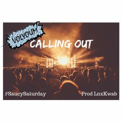Calling Out #SaucySaturday (Prod LnxKwab) [FREE DL]