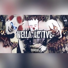 NinjaNiz x Lil Yaya x Luwop - Hella Active 2