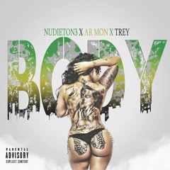 Ar'mon And Trey ft Nudieton3 - Body