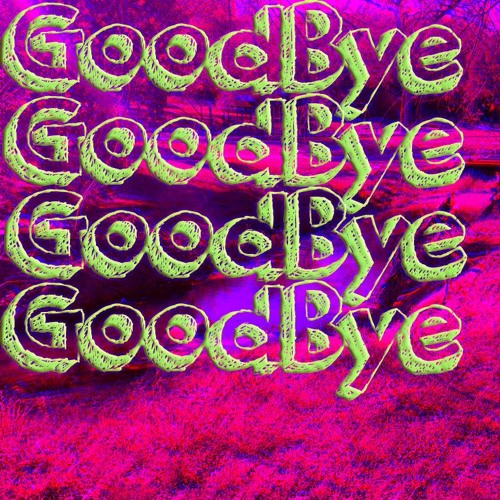 Goodbye (Produced by @Mariosenpai)