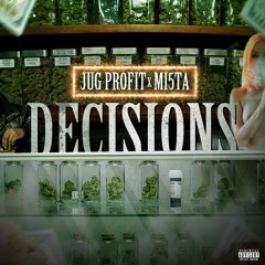 Jugg Profit ft Mi5ta Mack - Decisions (Prod byFofivebeats)