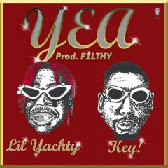 Lil Yachty - Yea Ft KEY ! [ PROD. F1LTHY ]