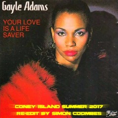 Gayle Adams - Your Love Is A Lifesaver (Coney Island Summer 2017 Re - Edit)