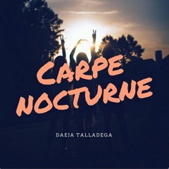 Carpe Nocturne