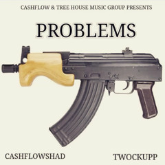 Problem X TwoCkupp Prod. @LoklassProductions
