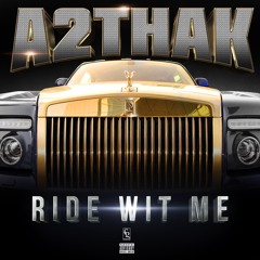 A2thak Ride Wit Me