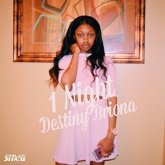 1 Night - Destiny Briona