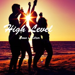 High Level [ Crose x Kilzer Rmx ]