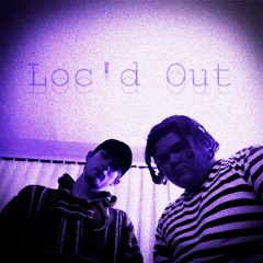 D$ONG and GFLO - Loc'd Out