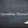 Location Remix Mp3