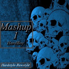 Mashup Hardstyle-Rawstyle /HardBoy