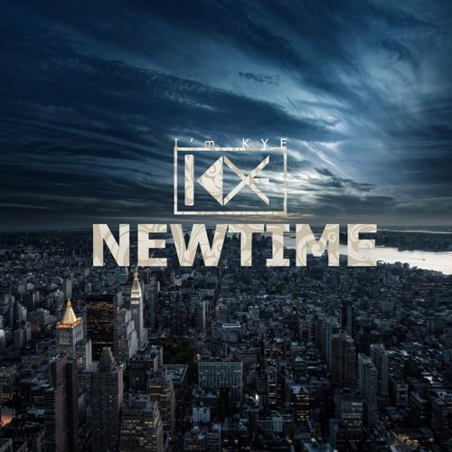 KYE - NEWTIME (ORIGINAL MIX)