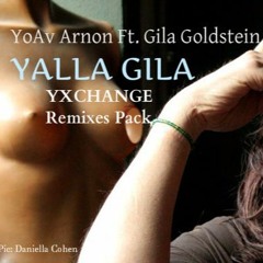 YoAv Arnon Ft. Gila Goldstein- Yalla Gila (Voc Remix)גילה גולדשטיין