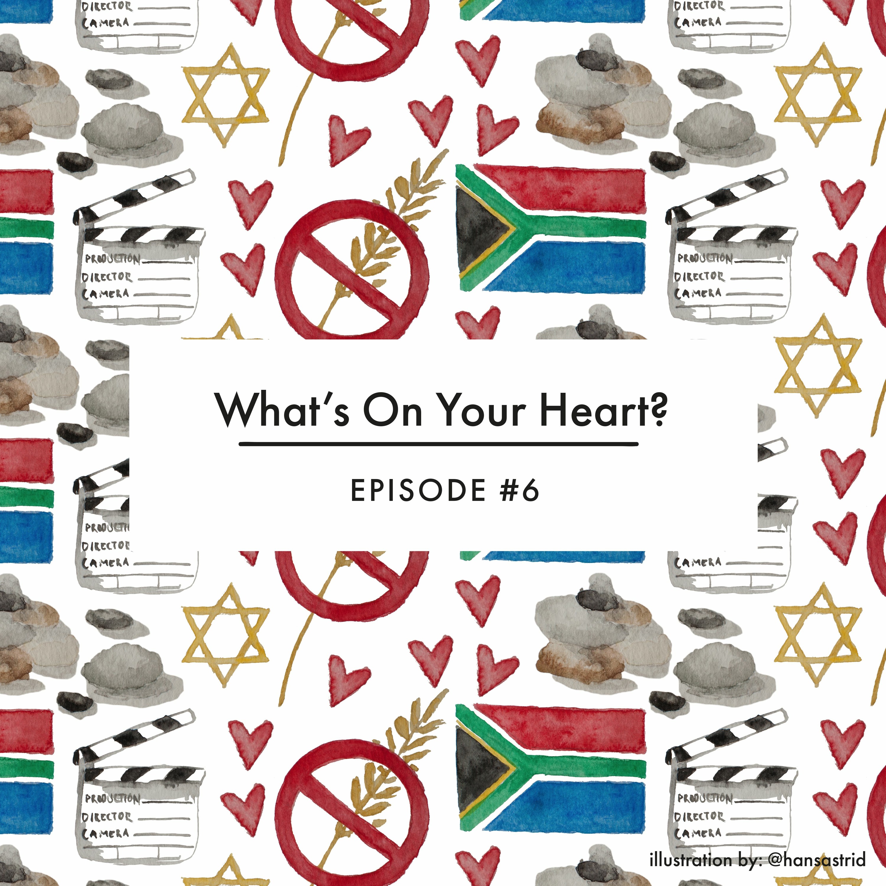 Episode 6 - What's On Your Heart? episode artwork