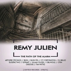 Remy Julien - The Path Of The Alarm (Otin Remix)OUT NOW !!!