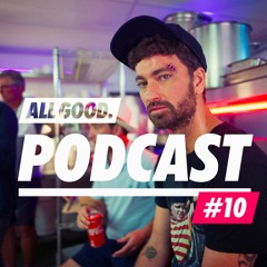 ALL GOOD PODCAST #10 - Marteria