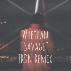 Whethan feat. MAX - Savage (JRDN Remix)