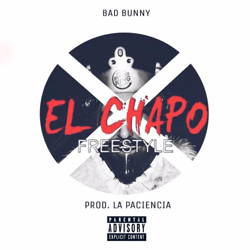 Bad Bunny - El Chapo (Freestyle)
