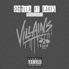 OG Illa (ft Cakes) - VILLAINS (Prod. MikeWAVs)