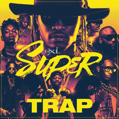 SUPER TRAP 2017! [HIP-HOP, TRAP, R&B] - DJ XL