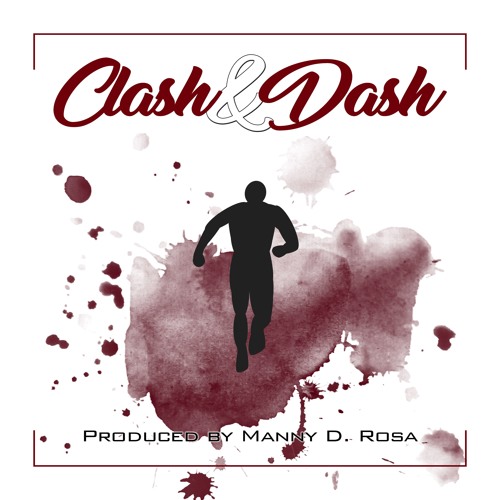 CLASH & DASH By MANNY D. ROSA | JAM3 PRODUCTIONS