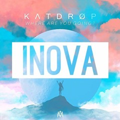 Where Are You Going? (Inova Remix)