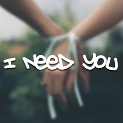 I Need You (Original Mix)