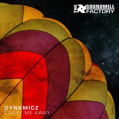 Dynamicz - Carry Me Away (CLIP) OUT NOW!!! - The SoundMill Factory