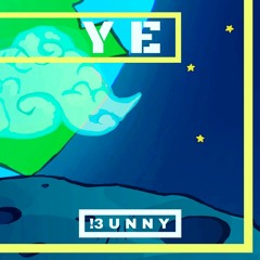 !3UNNY - YE (Free Download)