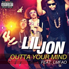 Lil Jon - Outta Your Mind (Dj Sanz Remix)