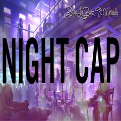 NightCap BrinaLa'Barz Ft Meranda
