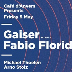 Michael Thoelen @ Cafe d'Anvers w/ Gaiser & Fabio Florido 05.05.2017