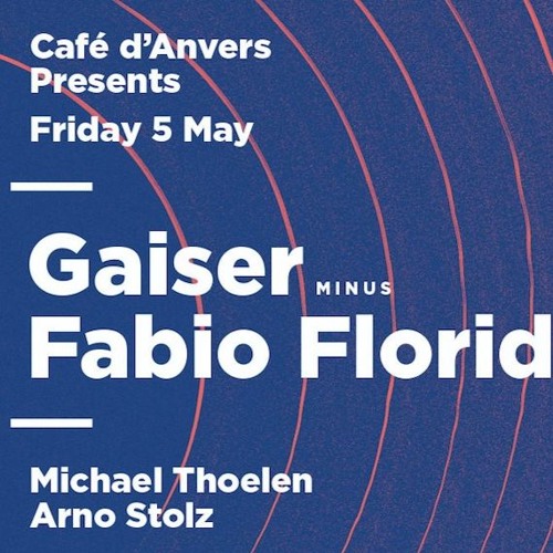 Michael Thoelen @ Cafe d'Anvers w/ Gaiser & Fabio Florido 05.05.2017