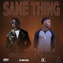 Mason x V'ghn - Same thing (Official audio)