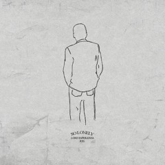 Lord Esperanza x Rxl - So Lonely