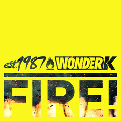 Est1987 X Wonder K - Fire! [FREE DOWNLOAD]